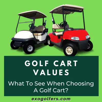 Golf Cart Values – What To See When Choosing A Golf Cart?