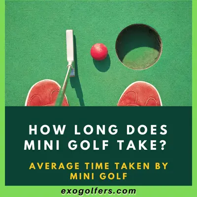 How Long Does Mini Golf Take? - Average Time By Mini Golf