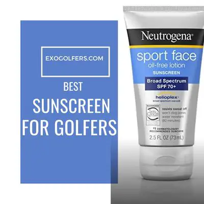 Best Sunscreen For Golfers – Best Products of 2023