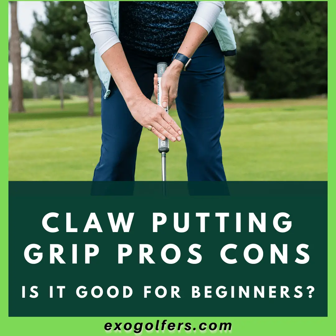 Claw Putting Grip Pros Cons - Is It Good For Beginners?