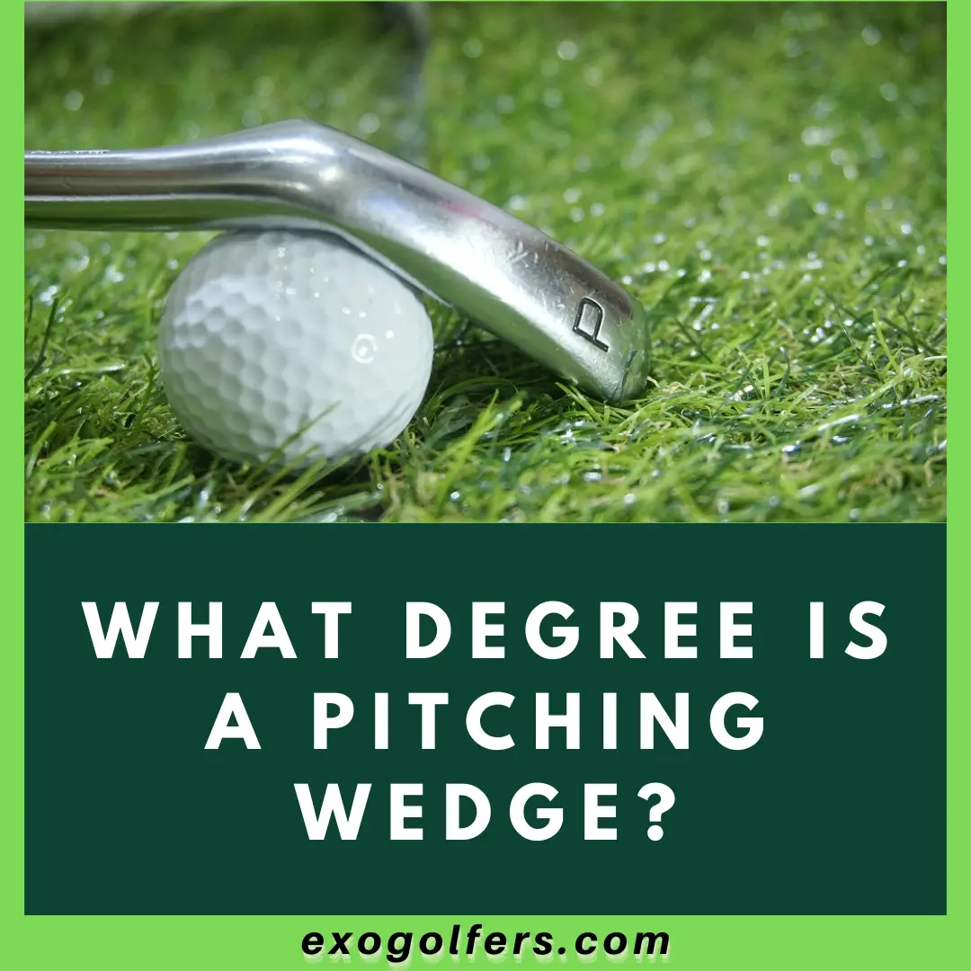 What Degree Is a Pitching Wedge? -  Complete Guide 2022